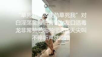 国产CD系列伪娘小薰7 到商场的女装试衣间内对着镜子激情打飞机 射了好多在墙上