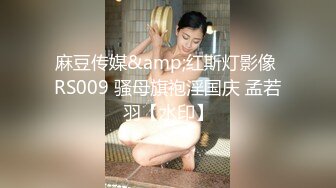 Ts王诗晴：大肉棒把妈妈顶飞了、子宫顶得呱呱爽、妈妈好骚呀~~真想干死妈妈  太骚太骚了~~ 