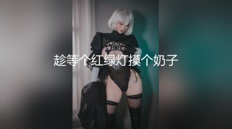 寻花偷拍系列-男主约了个高颜值大奶美女啪啪…