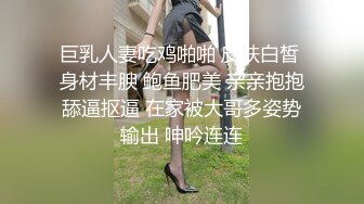 韩国高颜值极品美女调教内射视图流出,极度过瘾，看男友金手指扣美女的淫穴，淫水流湿整个床单都有啦，爆插爆射 ！