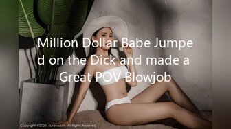 Million Dollar Babe Jumped on the Dick and made a Great POV Blowjob