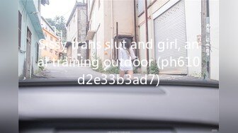 Sissy trans slut and girl, anal training outdoor (ph610d2e33b3ad7)